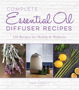 Cover image for Complete Essential Oil Diffuser Recipes