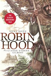 Robin Hood : the classic adventure tale cover image
