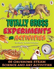 The grossology handbook : 66 gruesome STEAM science and art activities cover image