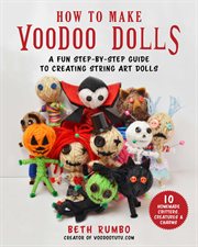 How to make voodoo dolls : a fun step-by-step guide to creating string art dolls cover image