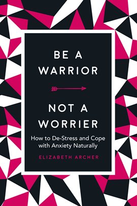 Cover image for Be a Warrior, Not a Worrier