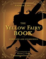 The yellow fairy book : complete and unabridged cover image