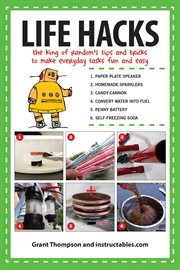 Life hacks : the King of Random's tips and tricks to make everyday tasks fun and easy cover image