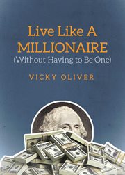Live like a millionaire (without having to be one) cover image