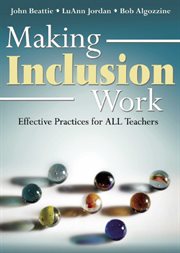 Making inclusion work : effective practices for all teachers cover image