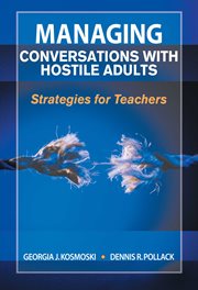 Managing Conversations with Hostile Adults : Strategies for Teachers cover image