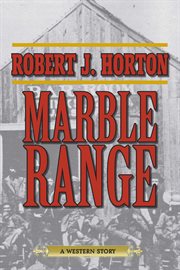 Marble range : a western story cover image