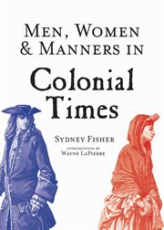 Men, Women & Manners in Colonial Times cover image