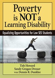 Poverty is not a learning disability : equalizing opportunities for low SES students cover image