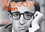 Woody Allen : a Photographic Celebration cover image