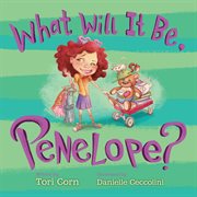 What Will It Be, Penelope? cover image