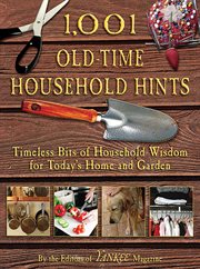 1,001 old-time household hints : timeless bits of household wisdom for today's home and garden cover image