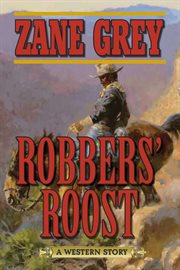 Robbers' roost : a western story cover image