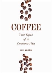 Coffee : the epic of a commodity cover image