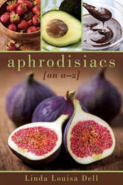Aphrodisiacs : an A-Z cover image