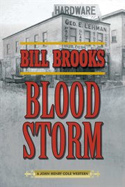 Blood Storm : A John Henry Cole Western cover image