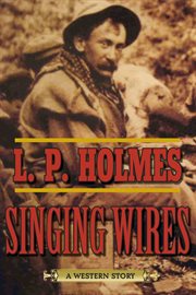 Singing Wires : a western story cover image