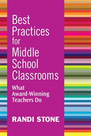 Best practices for middle school classrooms : what award-winning teachers do cover image