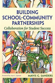 Building School-Community Partnerships : Collaboration for Student Success cover image