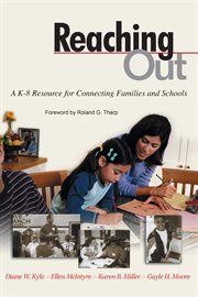 Reaching Out : a K-8 Resource for Connecting Families and Schools cover image