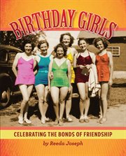 Birthday Girls : Celebrating the Bonds of Friendship cover image