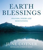 Earth Blessings : Prayers, Poems and Meditations cover image
