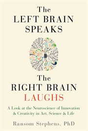 The Left Brain Speaks, the Right Brain Laughs cover image