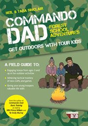 Commando Dad : Get Outdoors with Your Kids cover image