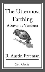 The Uttermost Farthing : A Savant's Vendetta cover image