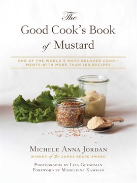 Cover image for The Good Cook's Book of Mustard