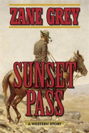 Sunset pass : a Western story cover image