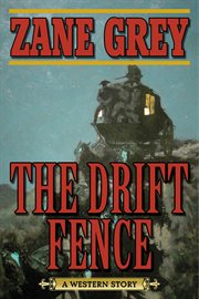 The drift fence : a western story cover image