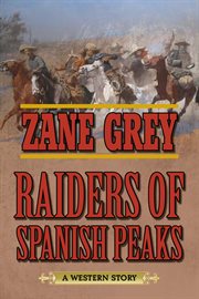 Raiders of Spanish peaks cover image