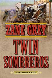 Twin sombreros : a western story cover image