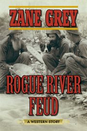 Rogue River feud : a western story cover image