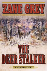 Deer stalker : a western story cover image