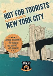 Not for tourists illustrated guide to New York City cover image