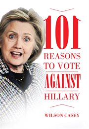 101 Reasons to Vote against Hillary cover image