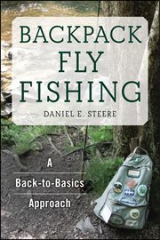 Backpack fly fishing : a back-to-basics approach cover image