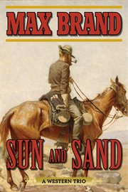 Sun and sand : a western trio cover image