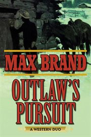 Outlaw's pursuit : a western duo cover image