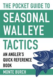The pocket guide to seasonal walleye tactics : an angler's quick reference book cover image