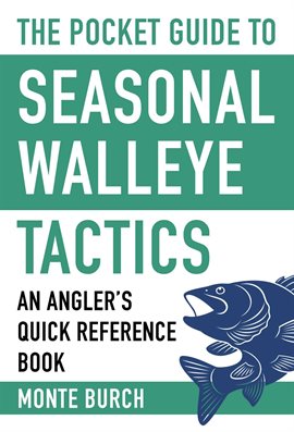 Cover image for The Pocket Guide to Seasonal Walleye Tactics