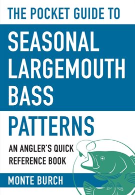 Cover image for The Pocket Guide to Seasonal Largemouth Bass Patterns