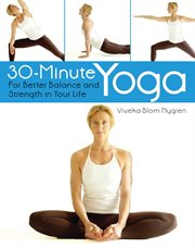 30-minute yoga : for better balance and strength in your life cover image
