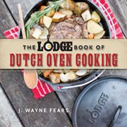 The Lodge book of Dutch oven cooking cover image