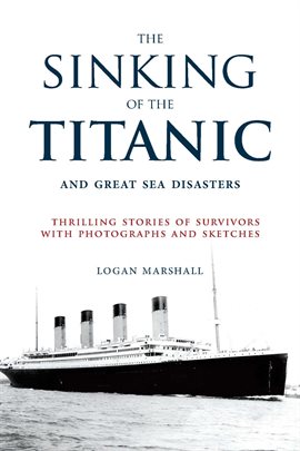 Cover image for The Sinking of the Titanic and Great Sea Disasters