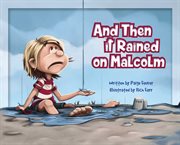 And then it rained on Malcolm cover image