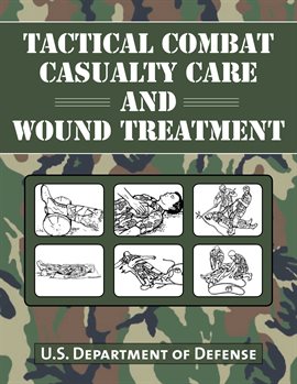 Cover image for Tactical Combat Casualty Care and Wound Treatment