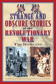 Strange and Obscure Stories of the Revolutionary War cover image